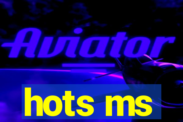 hots ms
